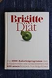 Brigitte-Diät, d. 1000-Kalorienprogramm zum Schlankwerden u. Schlankbleiben mit 400 neuen Rezepten