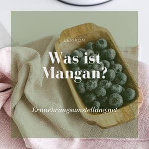 Was ist Mangan?