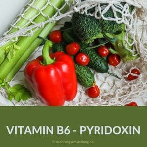 Was ist Vitamin B6?