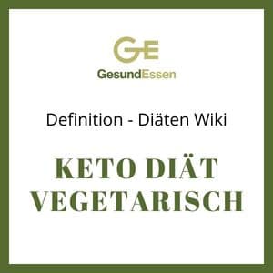 Keto Diät vegetarisch Definition